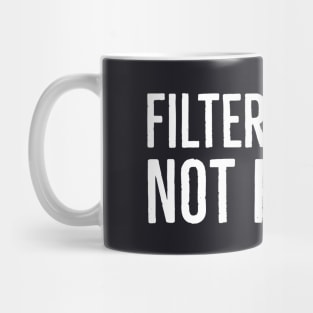 Filter Coffee Not People Mug